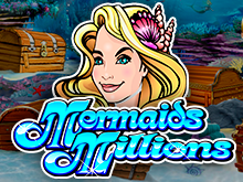 Mermaids Millions (Миллионы Русалки)